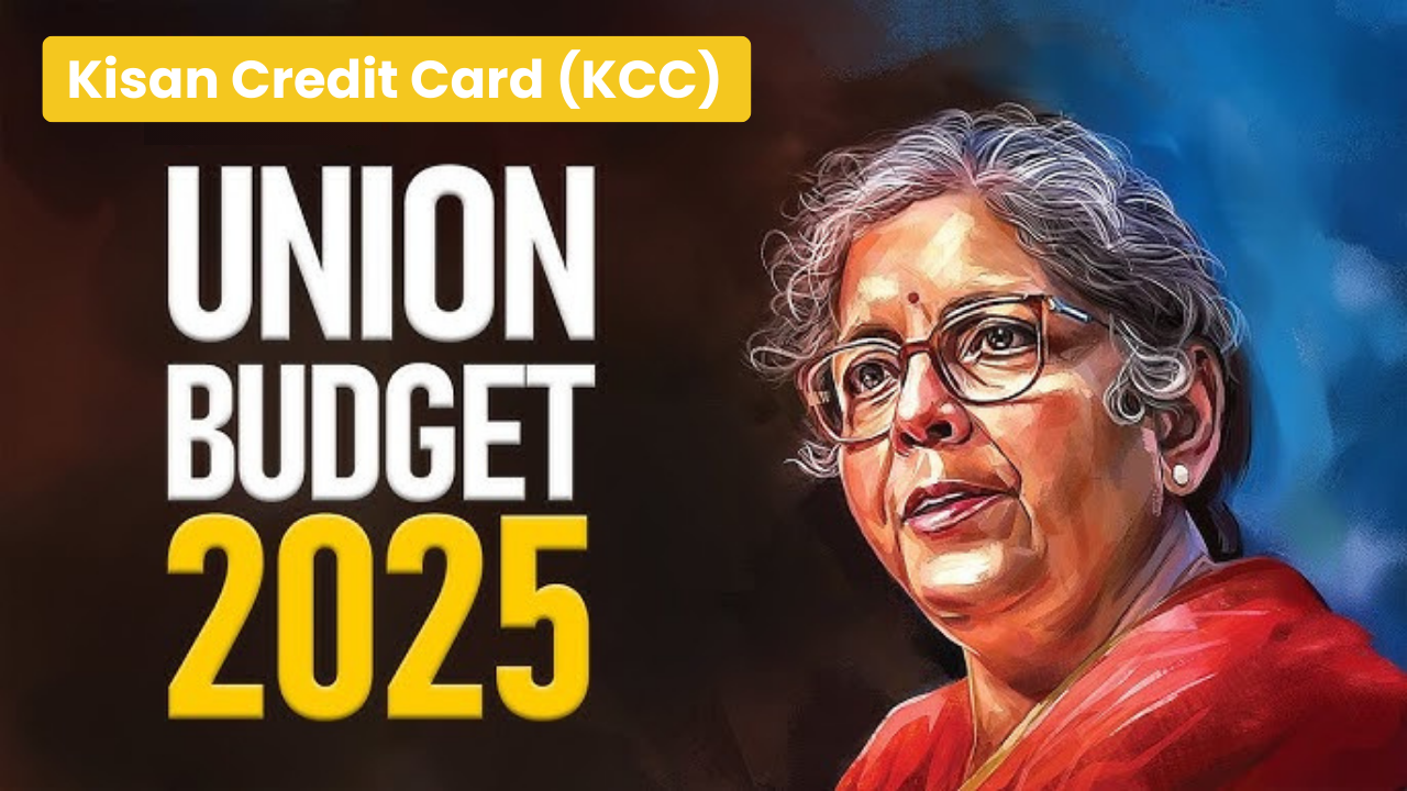 Union Budget Kisan Credit Card (KCC)